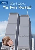 What Were the Twin Towers? (What Was?)