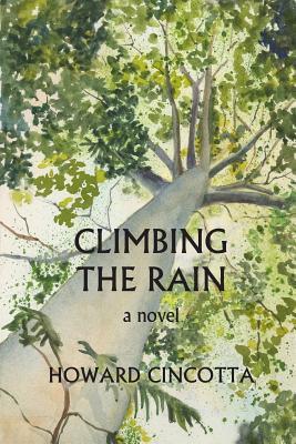 Climbing the Rain: a novel