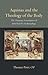 Aquinas and the Theology of the Body: The Thomistic Foundations of John Paul II's Anthropology (Thomistic Ressourcement)