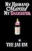 My Husband Married My Daughter