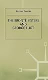 The Bronte Sisters and George Eliot: A Unity of Difference