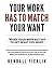 YOUR WORK HAS TO MATCH YOUR WANTS by Kendall Ficklin