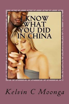 I Know What You Did in China: I Know What You Did in China