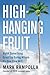 High-Hanging Fruit: Build Something Great by Going Where No One Else Will