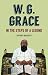 W.G Grace: In the Steps of a Legend