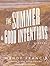 The Summer of Good Intentions
