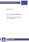 Die Cambridge Platonists: Religion und Freiheit in England im 17. Jahrhundert (Europäische Hochschulschriften / European University Studies / Publications Universitaires Européennes) (German Edition)