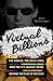 Virtual Billions: The Genius, the Drug Lord, and the Ivy League Twins behind the Rise of Bitcoin
