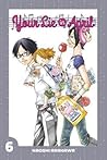 Your Lie in April, Vol. 6 by Naoshi Arakawa Your Lie in April, Vol. 6 by Naoshi Arakawa