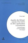 Aspekte des Krieges und der Chevalerie im XIV. Jahrhundert in Frankreich: Untersuchungen zu Jean Froissarts Chroniques (Zürcher Beiträge zur Geschichtswissenschaft) (German Edition)