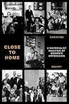 Close to Home: A ...