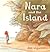 Nara and the Island by Dan Ungureanu