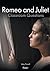 Romeo and Juliet: Classroom...