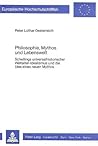 Philosophie, Mythos und Lebenswelt: Schellings universalhistorischer Weltalter-Idealismus und die Idee eines neuen Mythos (Europäische ... Universitaires Européennes) (German Edition)