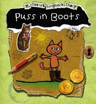 Puss in Boots: My Secret Scrapbook Diary (Hardcover)