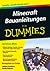 Minecraft Bauanleitungen für Dummies