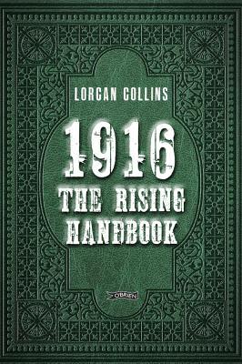 1916: The Rising Handbook: The Rising Handbook (Hardcover)