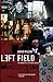 Left Field: The Memoir Of A Lifelong Activist