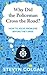 Why Did the Policeman Cross the Road?: How to Solve Problems Before They Arise