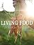 Living Food: A feast for soil and soul
