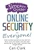 A Simpler Guide to Online Security for Everyone: How to protect yourself and stay safe from fraud, scams and hackers with easy cyber security tips for your Gmail, Docs and other Google services