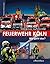 Feuerwehr Köln - Wie geht das? by Jörg Niessen