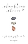 Stumbling Stones by Airdre Grant