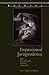 Impassioned Jurisprudence: Law, Literature, and Emotion, 1760–1848 (Aperçus: Histories Texts Cultures)