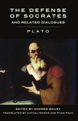 The Defense of Socrates and Related Dialogues