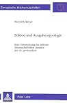 Edition und Ausgabentypologie: Eine Untersuchung der editionswissenschaftlichen Literatur des 20. Jahrhunderts (Europäische Hochschulschriften / ... Universitaires Européennes) (German Edition) Edition und Ausgabentypologie: Eine Untersuchung der editionswissenschaftlichen Literatur des 20. Jahrhunderts (Europäische Hochschulschriften / ... Universitaires Européennes) (German Edition)