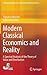 Modern Classical Economics and Reality: A Spectral Analysis of the Theory of Value and Distribution (Evolutionary Economics and Social Complexity Science, 2)