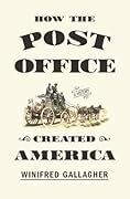 How the Post Office Created America: A History