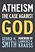 Atheism: The Case Against G...