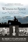 Witness to Spirit: My Life with Cowboys, Mozart & Indians Witness to Spirit: My Life with Cowboys, Mozart & Indians