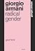 Giorgio Armani: Radical Gender