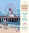 The Jersey Shore Cookbook: Fresh Summer Flavors from the Boardwalk and Beyond The Jersey Shore Cookbook: Fresh Summer Flavors from the Boardwalk and Beyond