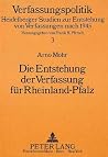 Die Entstehung der Verfassung für Rheinland-Pfalz (Verfassungspolitik) (German Edition) Die Entstehung der Verfassung für Rheinland-Pfalz (Verfassungspolitik) (German Edition)