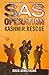 Kashmir Rescue: A Gripping Special Air Service Novel of Espionage and Military Adventure (SAS Operation)