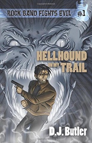 Hellhound on My Trail (Rock Band Fights Evil, #1)