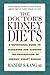 The Doctor's Kidney Diets: A Nutritional Guide to Managing and Slowing the Progression of Chronic Kidney Disease