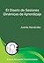 Cómo Diseñar Sesiones Dinámicas de Aprendizaje: Una Guía para Preparar Clases que Encantan a Tus Estudiantes (Liderazgo Moral nº 4) (Spanish Edition)