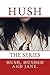 The HUSH Series: (HUSH, HUSHED and JANE.)