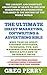The Ultimate Direct Marketing, Copywriting, & Advertising Bible - More than 850 Direct Response Strategies, Techniques, Tips, and Warnings Every Business Should Apply Now to Skyrocket Sales