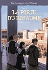 La porte du Royaume: Les messagers de l'Alliance - Tome 6 (French Edition)