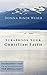 Scrapbook Your Christian Faith: The Beginners Guide to Scrapbooking Your Spiritual Legacy