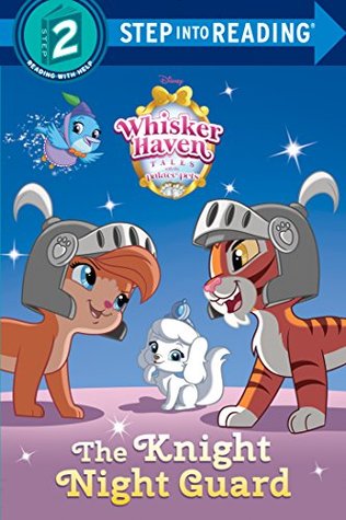 The Knight Night Guard (Disney Palace Pets: Whisker Haven Tales) (Step into Reading)