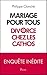 Mariage pour tous : Divorce chez les cathos (French Edition)