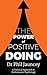 The Power of Positive Doing: A practical approach to Performance Psychology