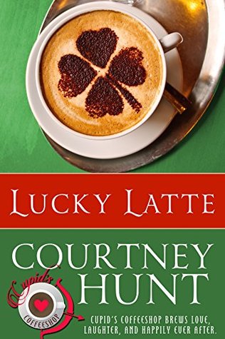 Lucky Latte (Cupid's Coffeeshop, #3)