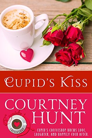 Cupid's Kiss (Cupid's Coffeeshop, #2)